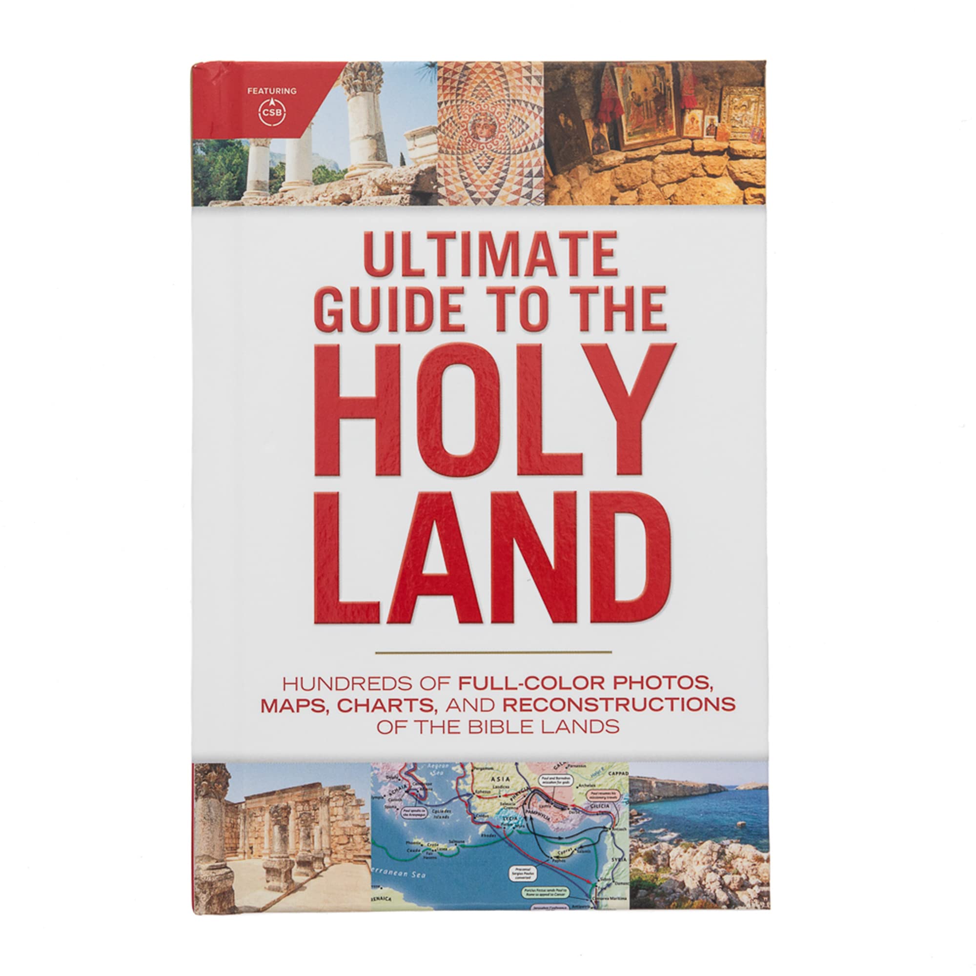 Ultimate Guide to the Holy Land: Hundreds of Full-Color... - Holman Bible Staff