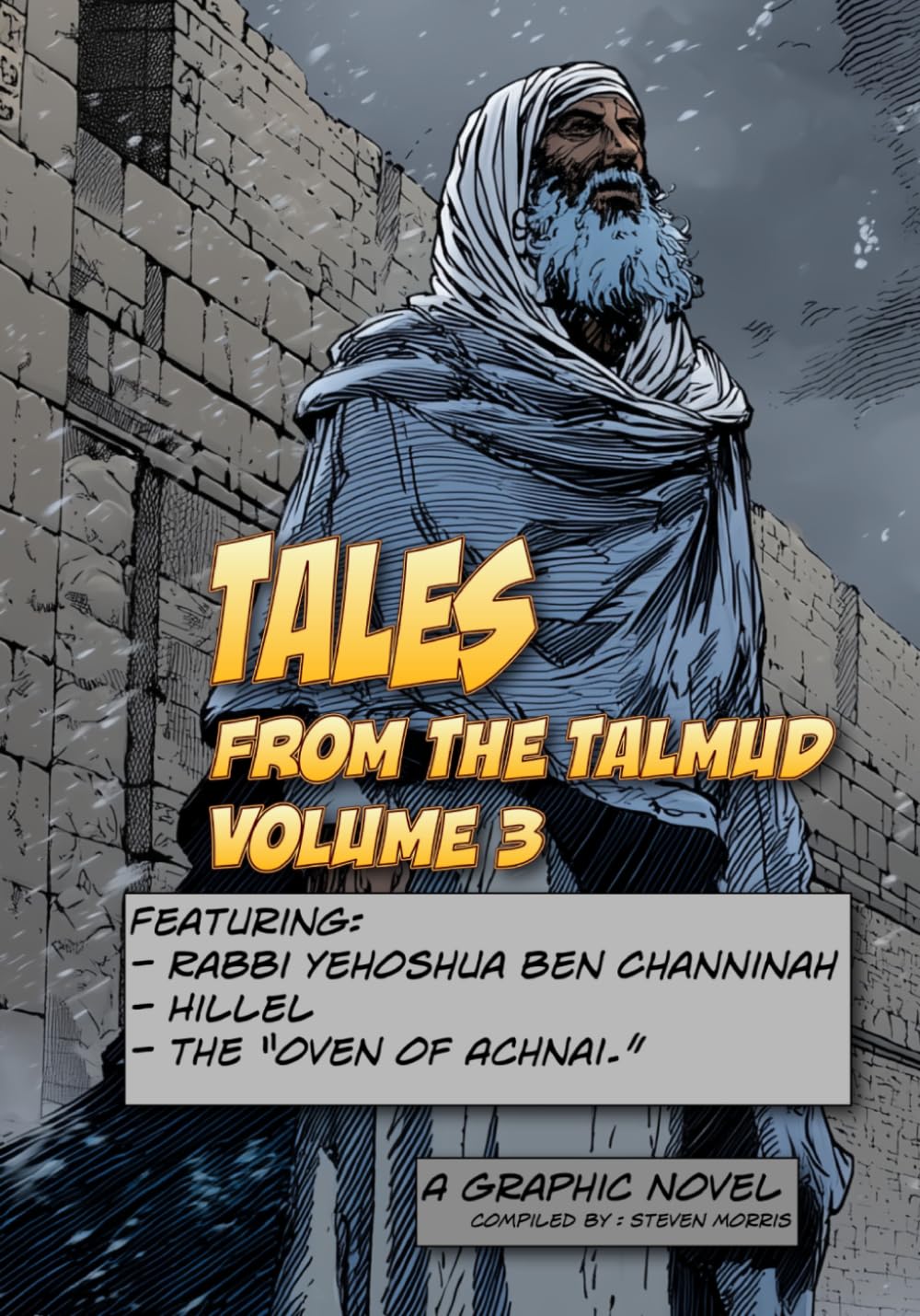 Tales from the Talmud: Volume 3: The Graphic Novel of the Talmud. (Tales From The Talmud: Graphic Novels)