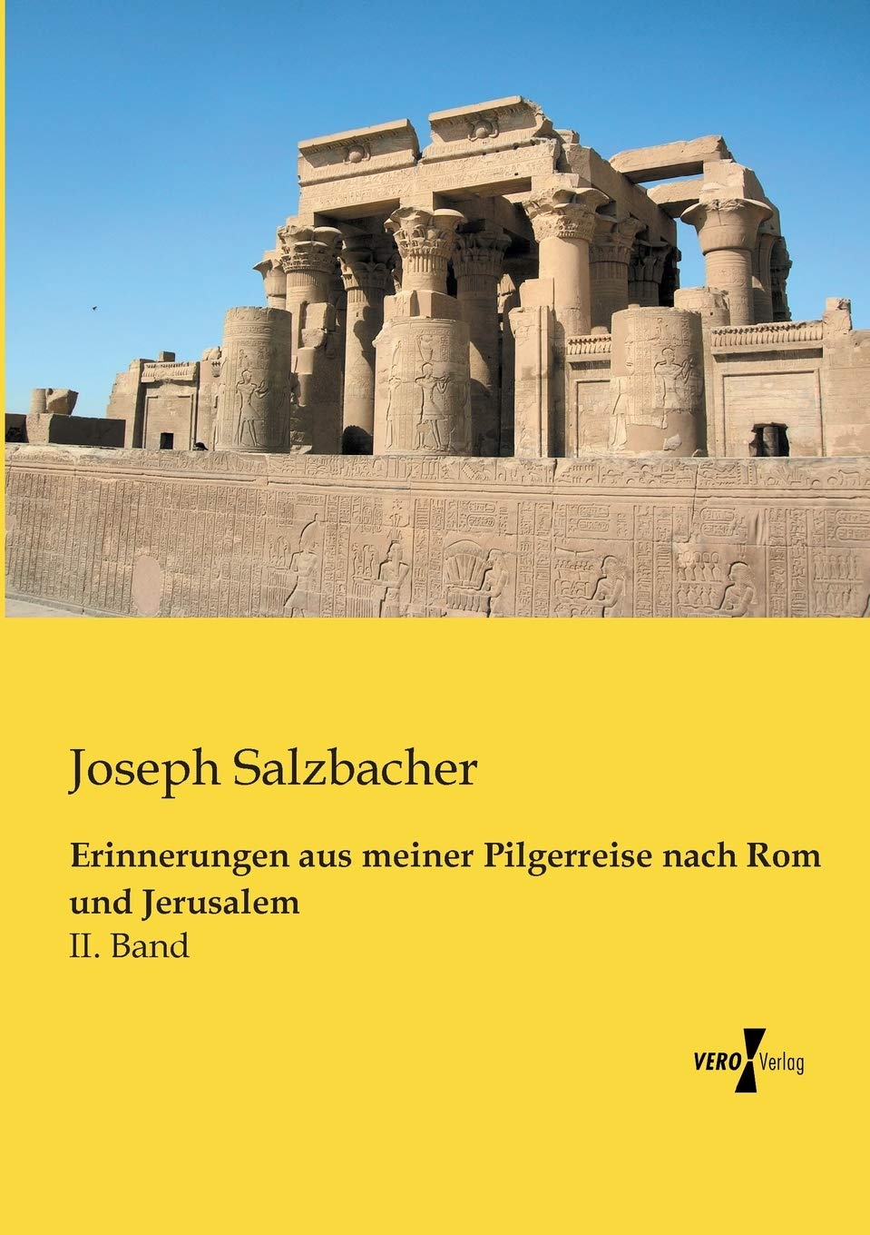 Erinnerungen aus meiner Pilgerreise nach Rom und Jerusalem: II. Band (German Edition)      Paperback – February 4, 2014