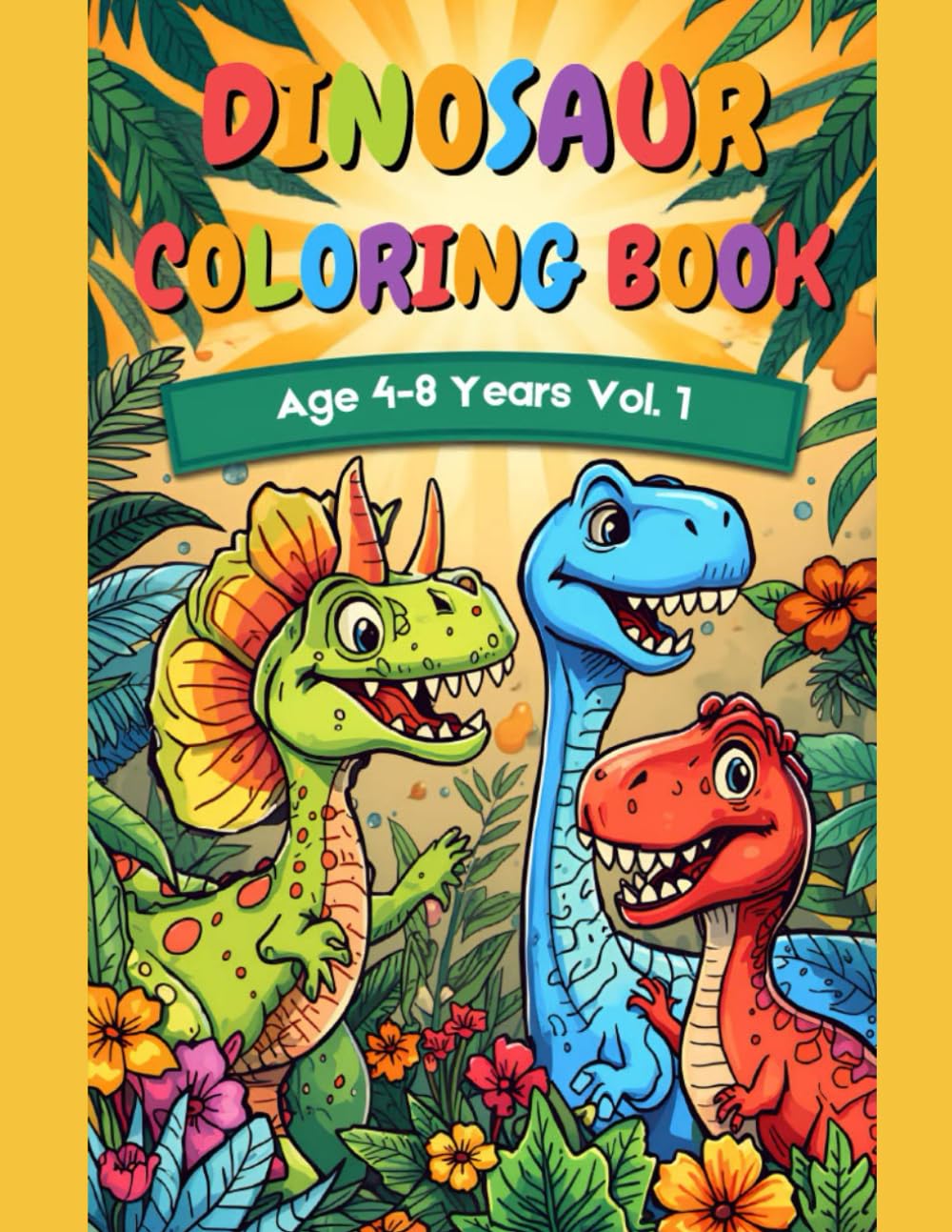 Cute Dinosaurs Coloring Book – Ages 4–8 vol.1