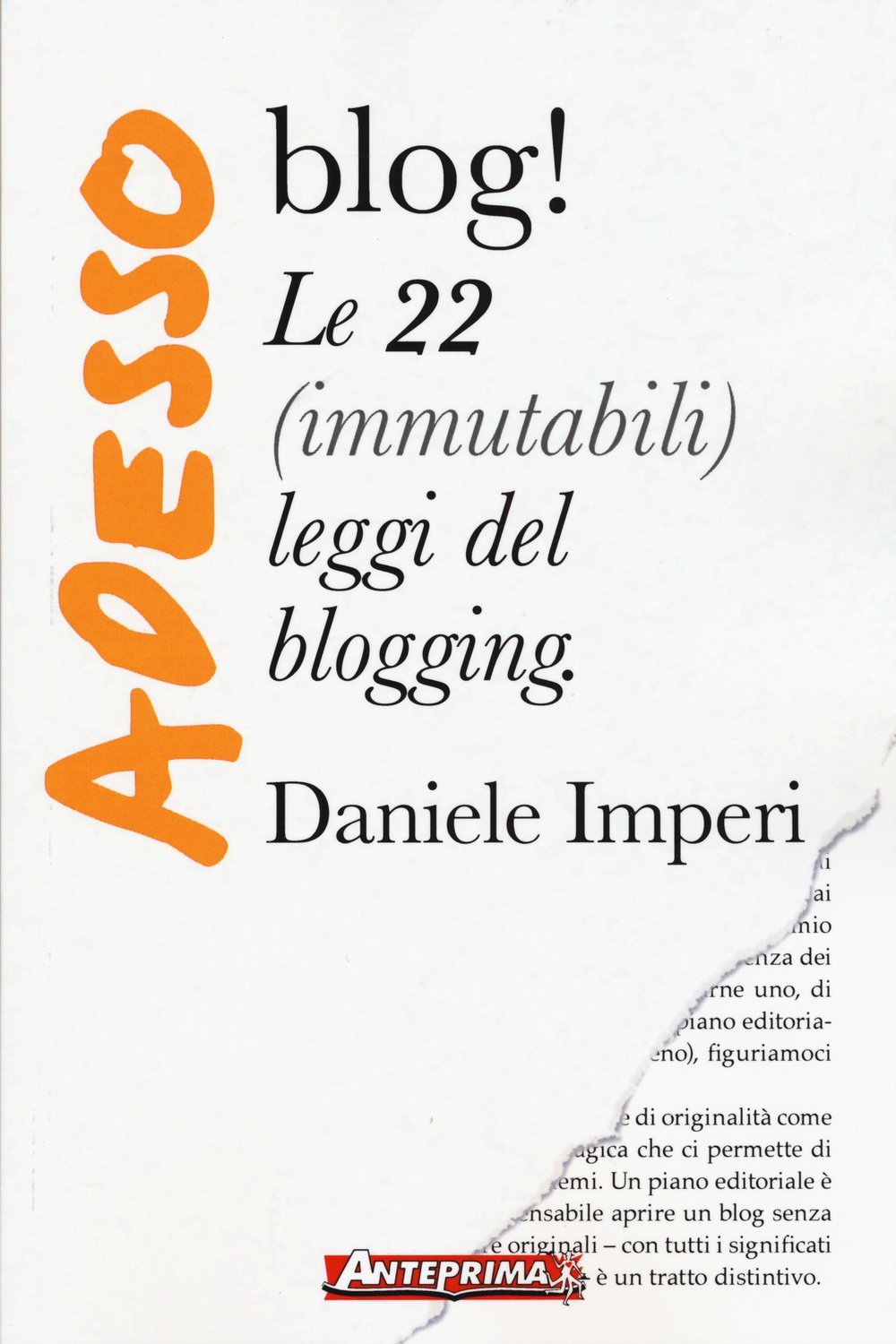 Adesso Blog! Le 22 (Immutabili) Leggi Del Blogging - 4