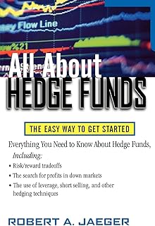 All About Hedge Funds : The Easy Way to Get Started