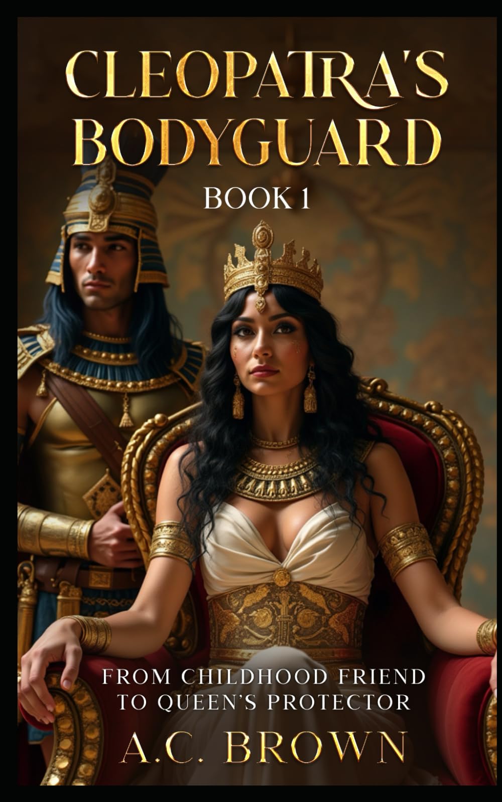 CLEOPATRA'S BODYGUARD BOOK 1 (CLEOPATRA'S BODYGUARD TRILOGY)