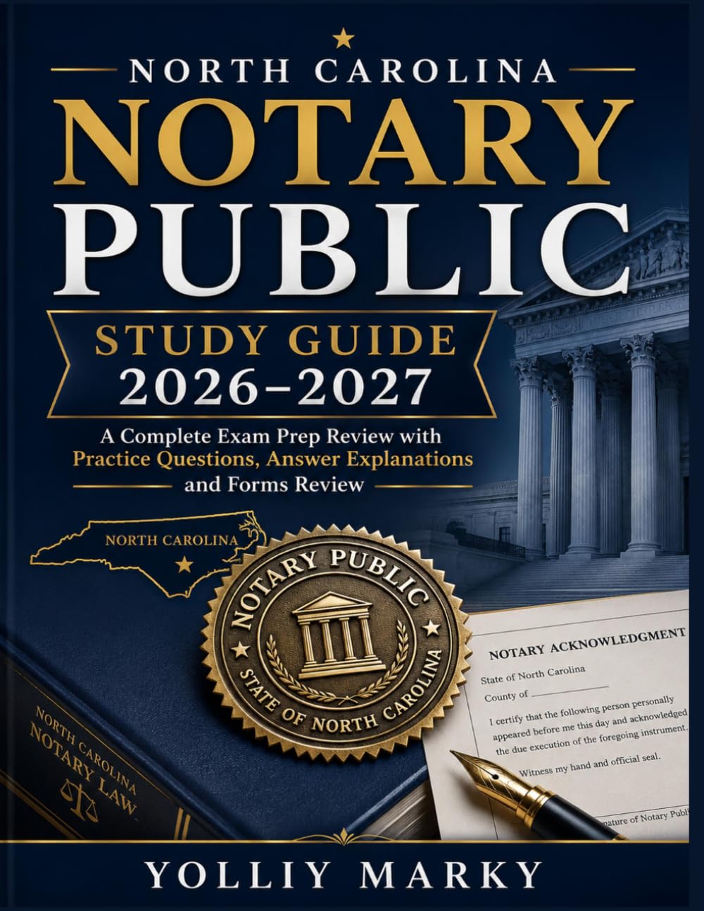 North Carolina Notary Public Study Guide 2026-2027: A Complete Exam Prep Review with Practice Questions, Answer Explanations and Forms Review