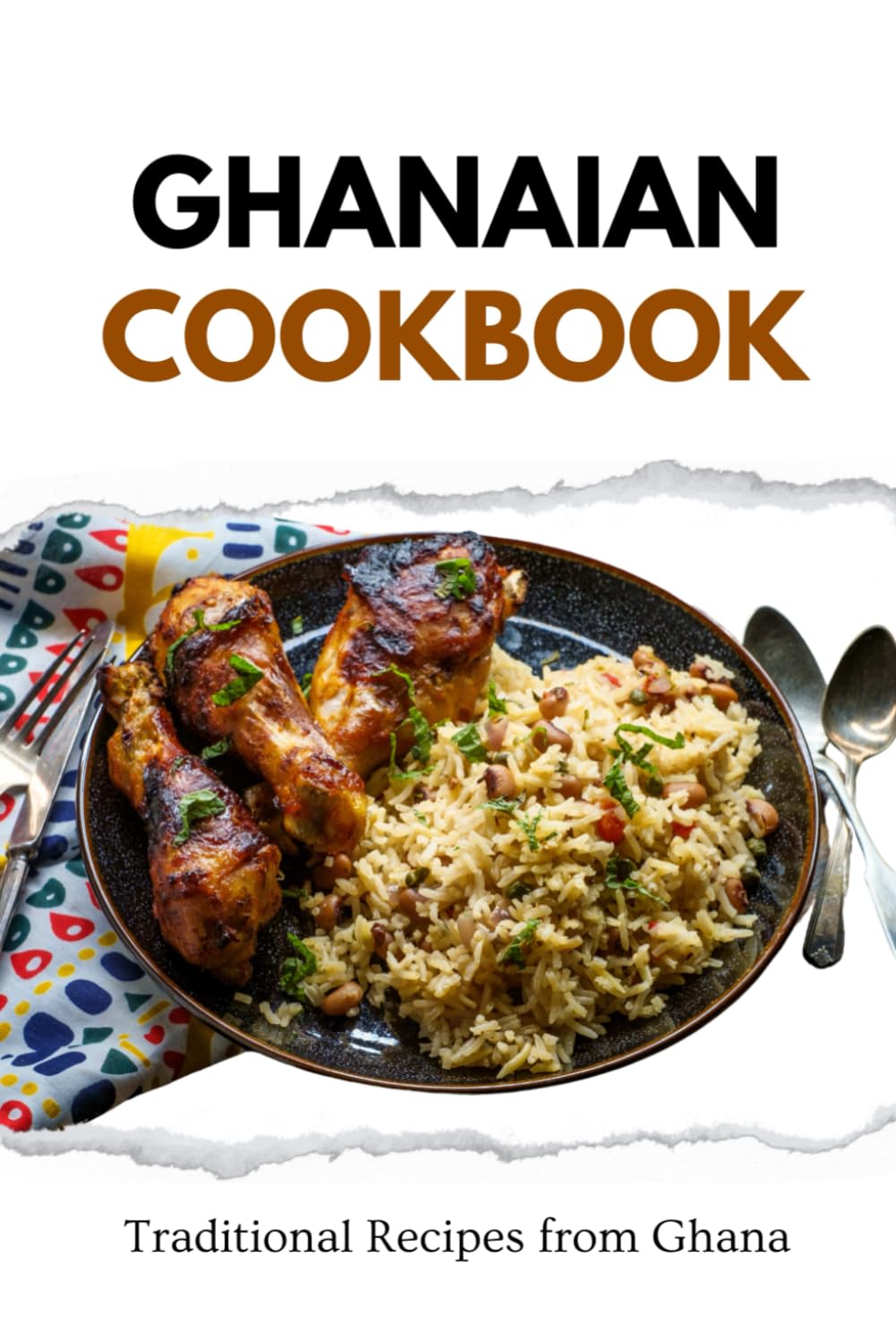 Ghanaian Cookbook: Traditional Recipes from Ghana (African food)