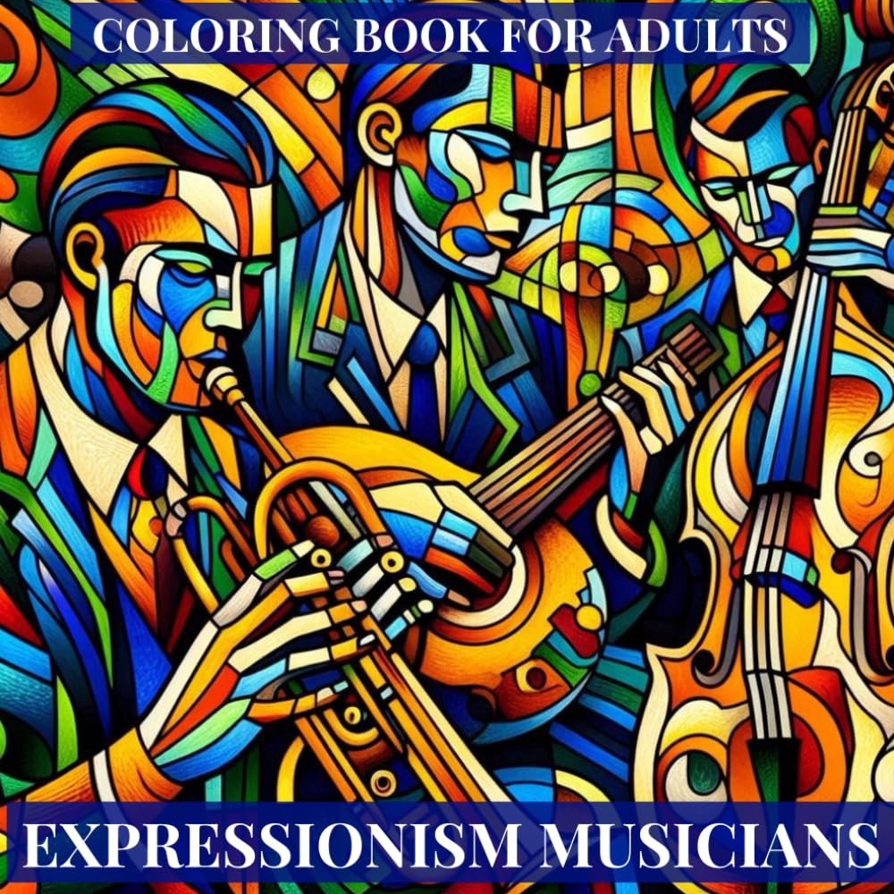 Expressionism Musicians: Colouring Book For Adults