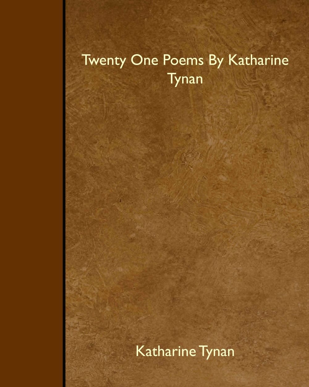Twenty One Poems By Katharine Tynan