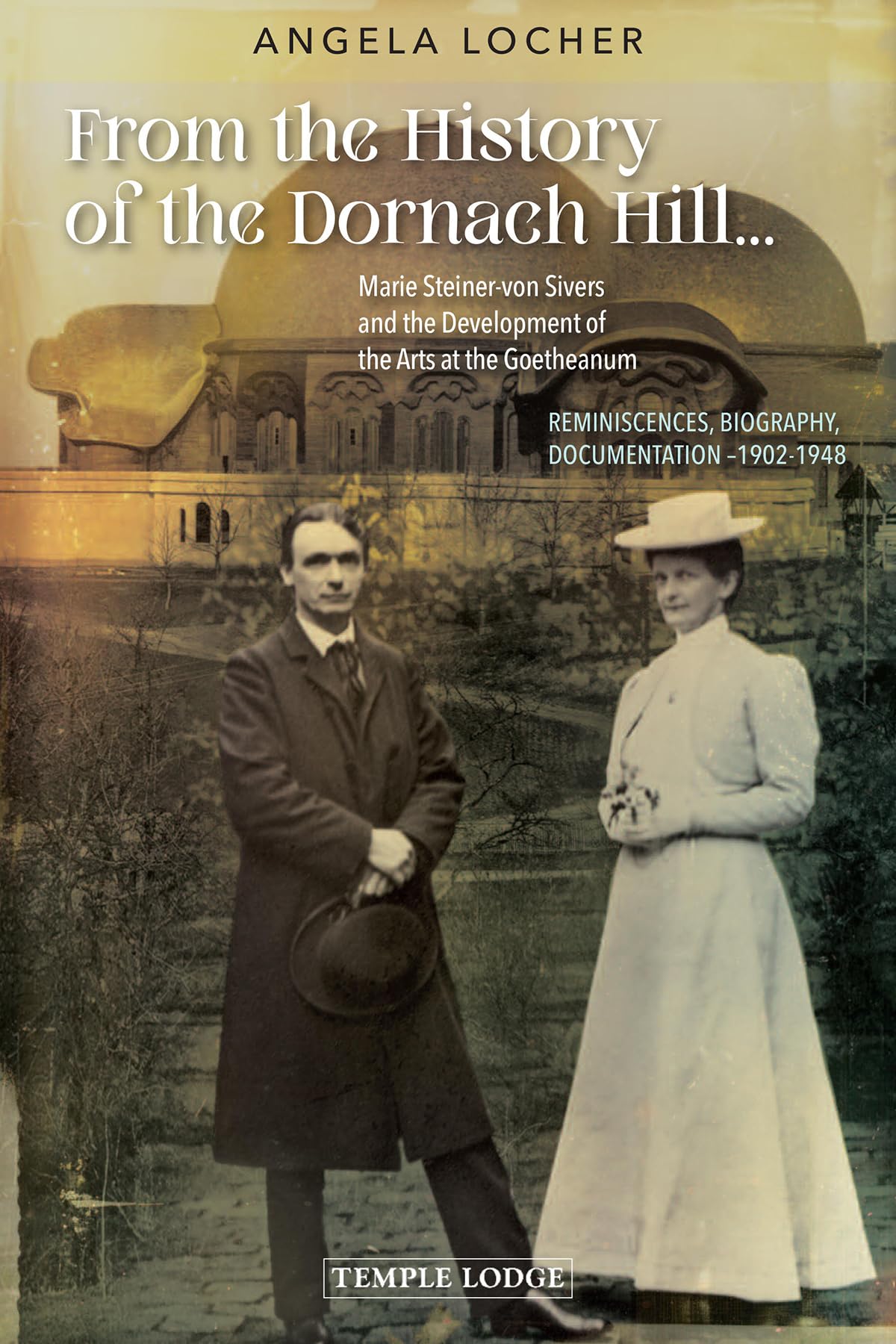 From the History of the Dornach Hill by Angela Locher PAPERBACK 9781915776235