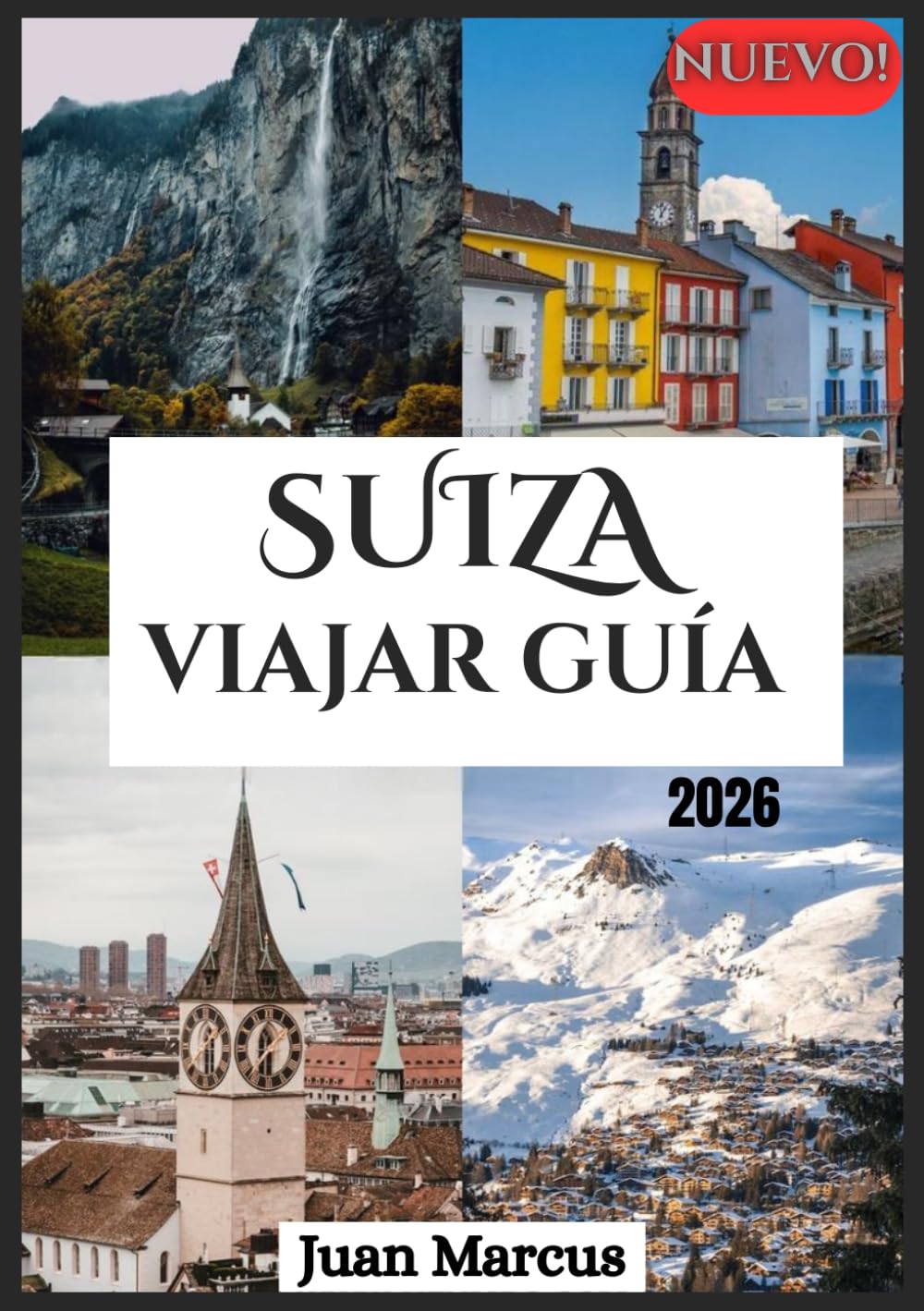 SUIZA VIAJAR GUÍA 2026