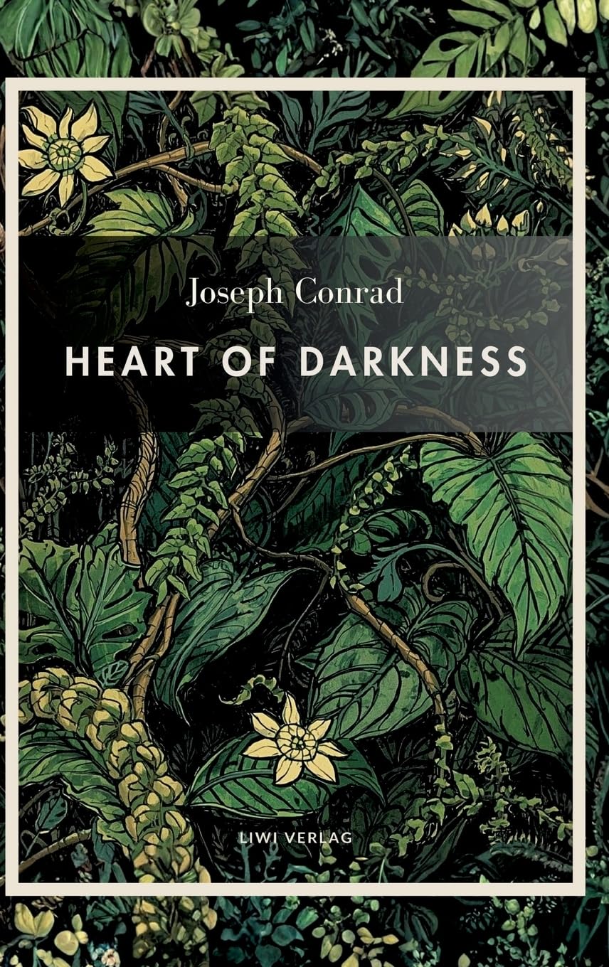 Joseph Conrad: Heart of Darkness (English Edition): The legendary novella that inspired Apocalypse Now