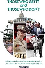 Those Who Get It and Those Who Don’t: A humorous look at those who don’t get it; And what we can learn from those who do