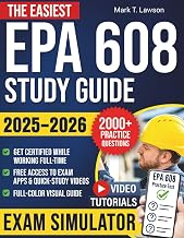 The Easiest EPA 608 Study Guide: A Proven No-Stress Full-Color Visual Plan to Pass First Try and Kickstart Your HVACR Career Fast | 2,000+ Practice Questions, Smart Explanations & Study Hacks