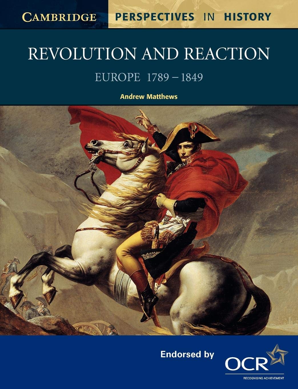 Revolution and Reaction: Europe 1789-1849 (Cambridge Perspectives in History)