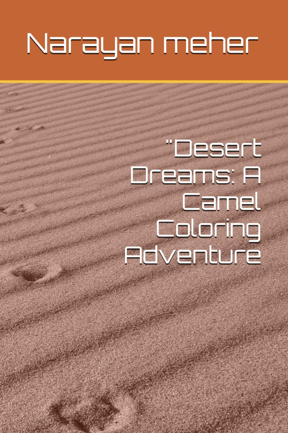"Desert Dreams: A Camel Coloring Adventure