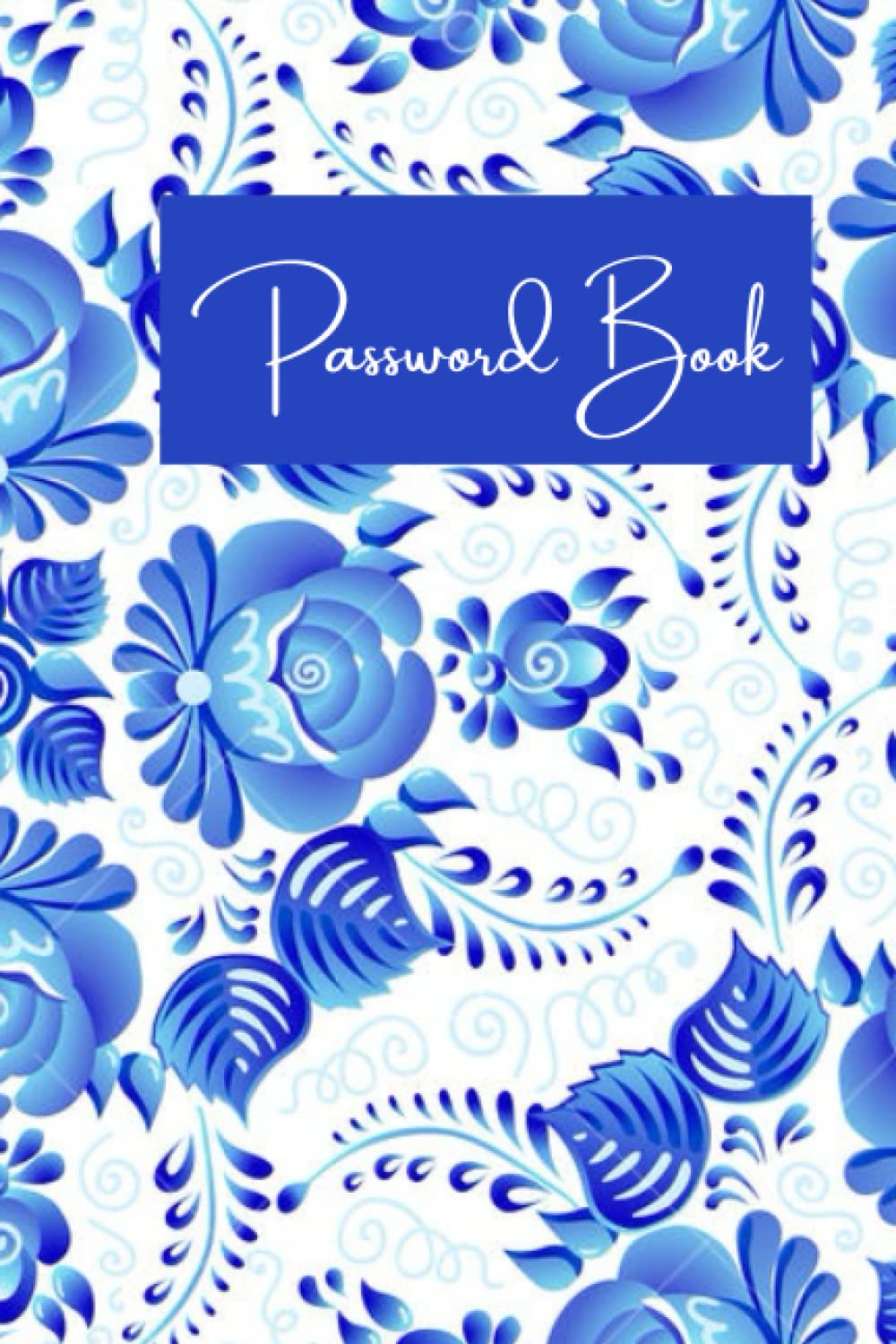 Password Book with Alphabetical Tabs Internet Password Keeper Notebook: All Your Log Ins and Passwords in One Place: 6" x 9" Log Book to Store all your user name and internet passwords