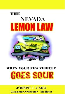 The Nevada Lemon Law - When Your New Vehicle Goes Sour (Lemon Law books Book 10)