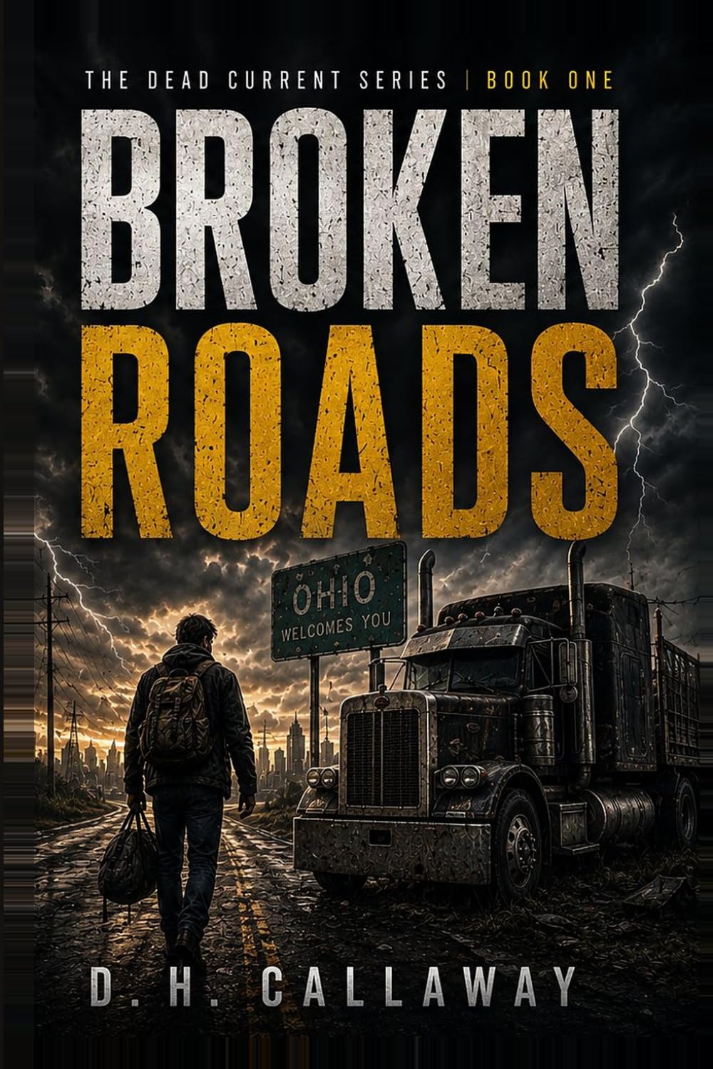 Broken Roads: A Novel — Book One of The Dead Current Series