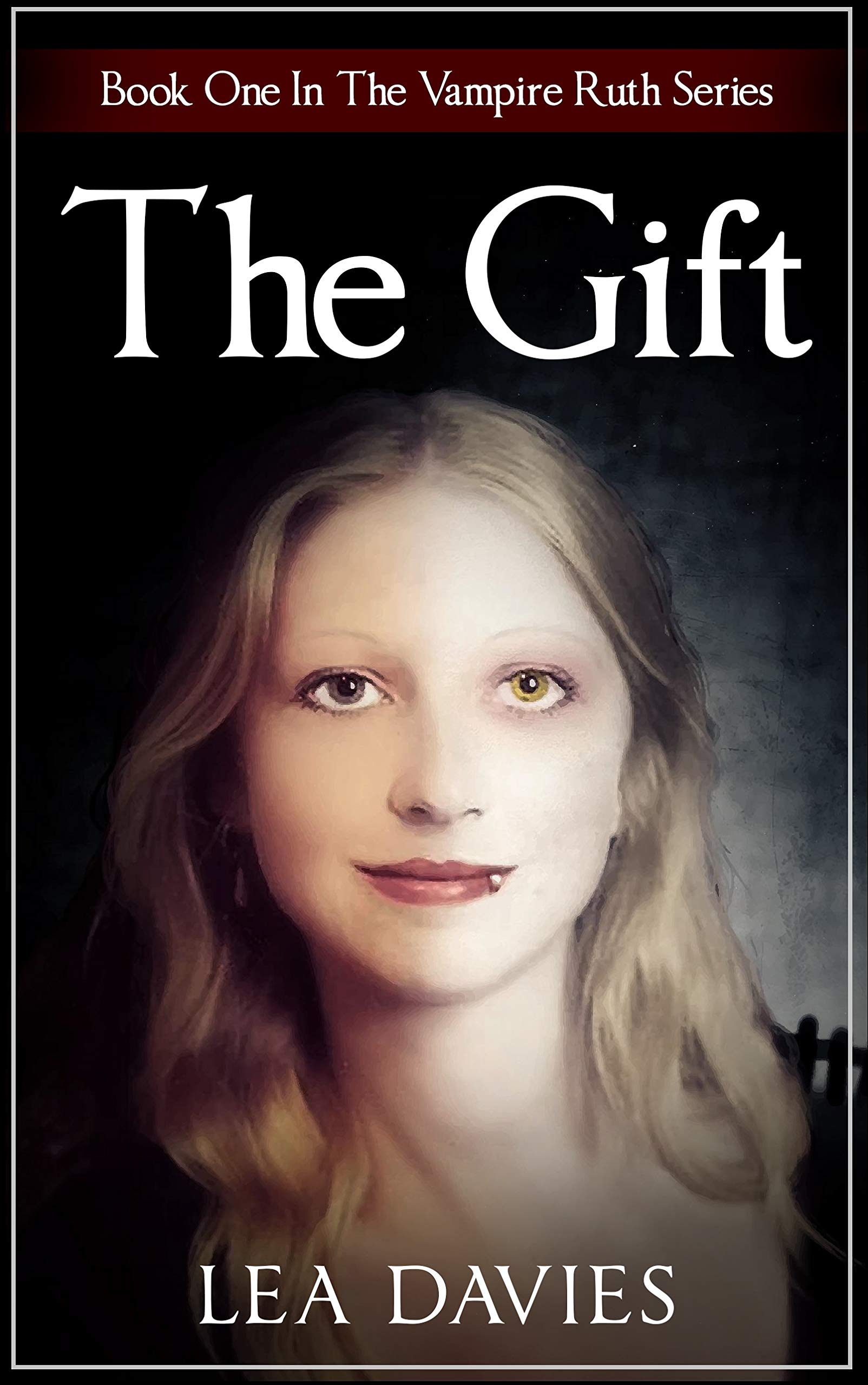 The Gift: Book One In The Vampire Ruth Series: 1