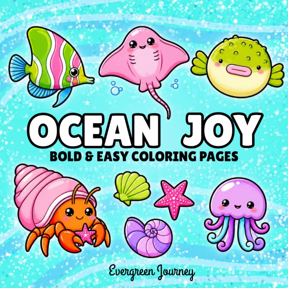 OCEAN JOY: Coloring Book for Adults and Kids, Bold and Easy Designs for Relaxation with Sea Life (Bold & Easy Coloring). perfect for all ages who love ... coloring and relaxing creative activites.