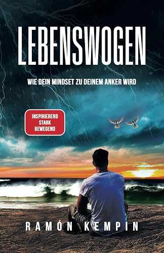 Lebenswogen: Wie Dein Mindset zu Deinem Anker wird