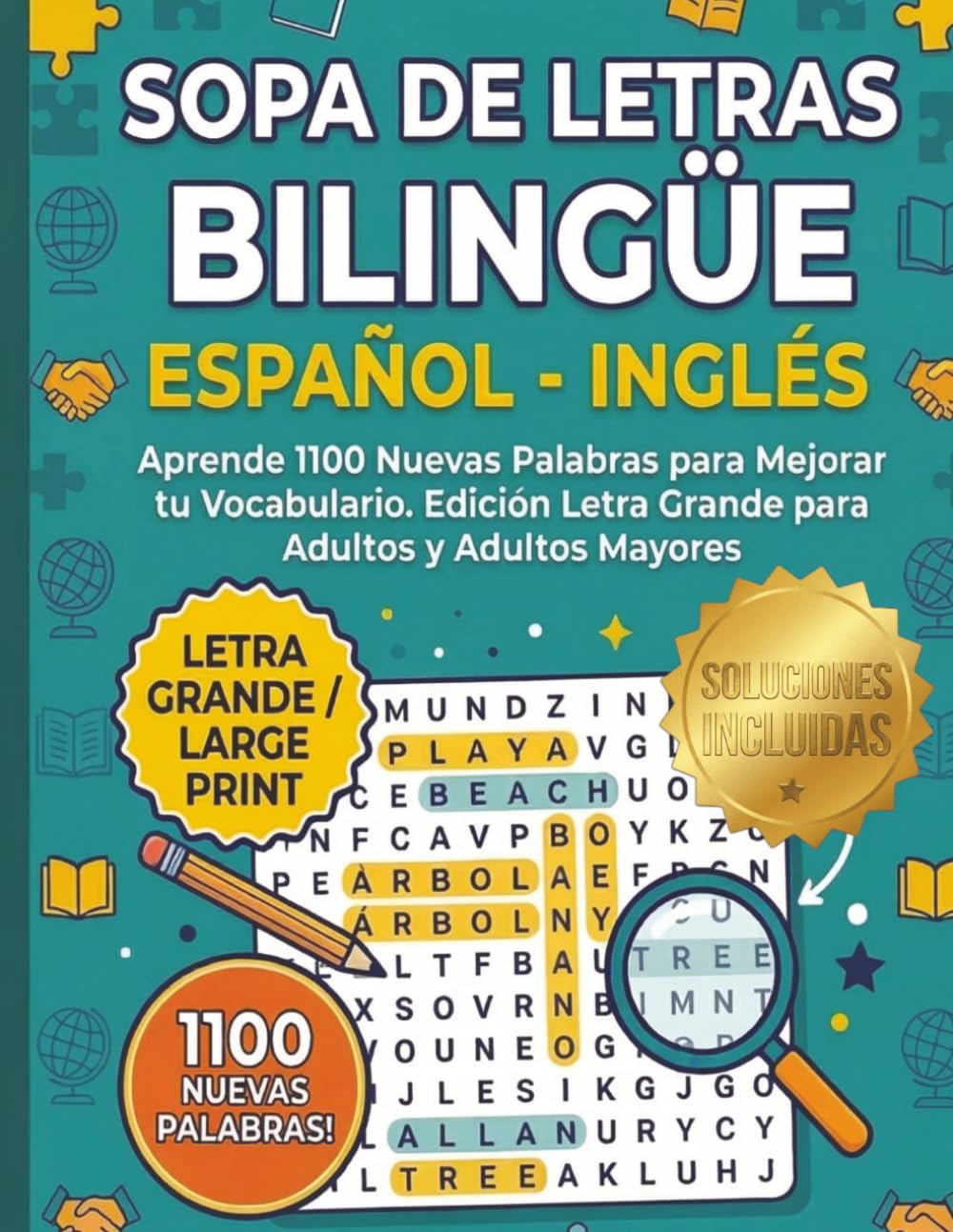 Sopa de Letras Bilingüe: Español - Inglés: Aprende 1100 Nuevas Palabras para Mejorar tu Vocabulario. Edición Letra Grande para Adultos y Adultos Mayores