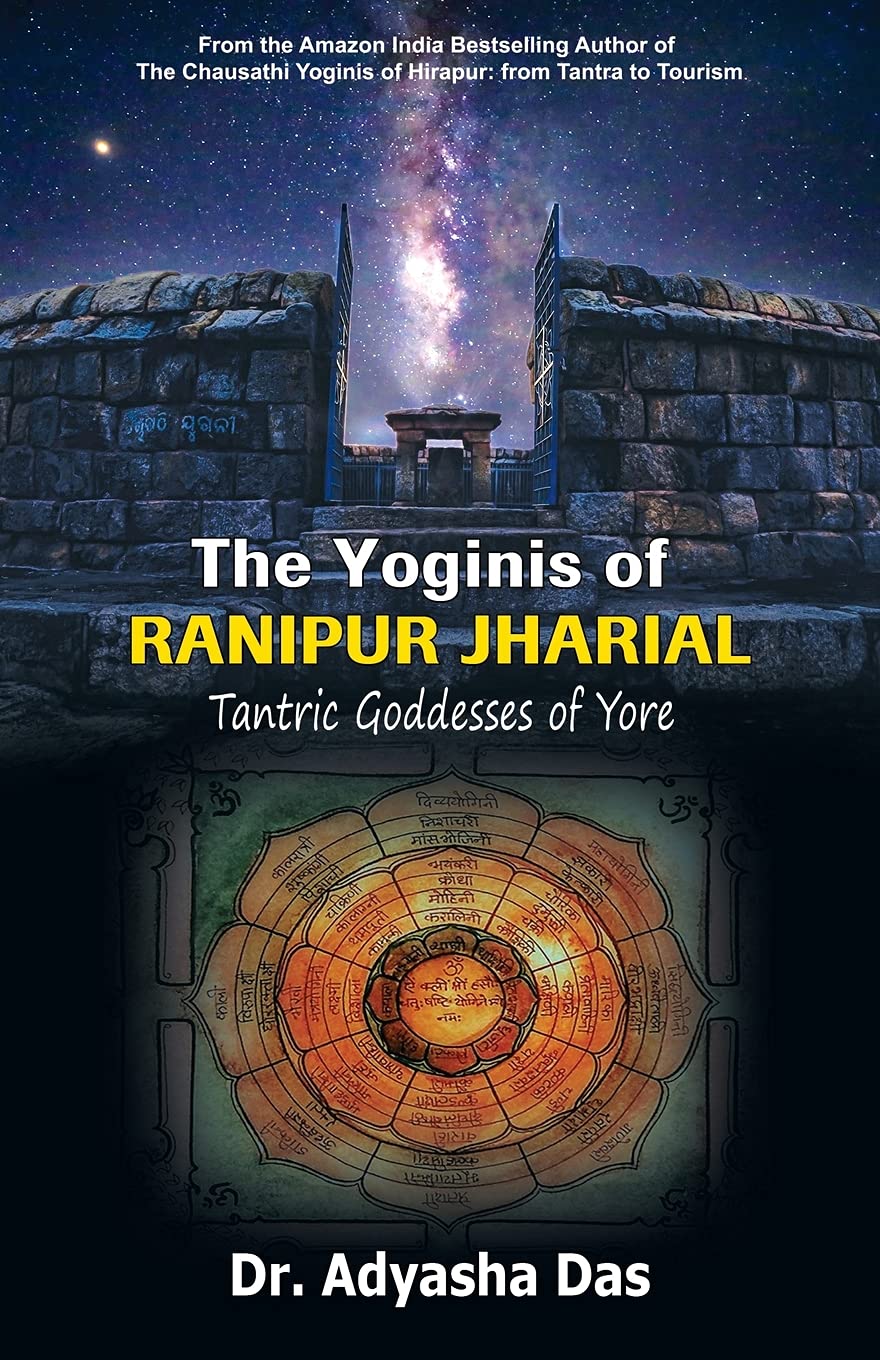 The Yoginis of Ranipur Jharial: Tantric Goddesses of Yore