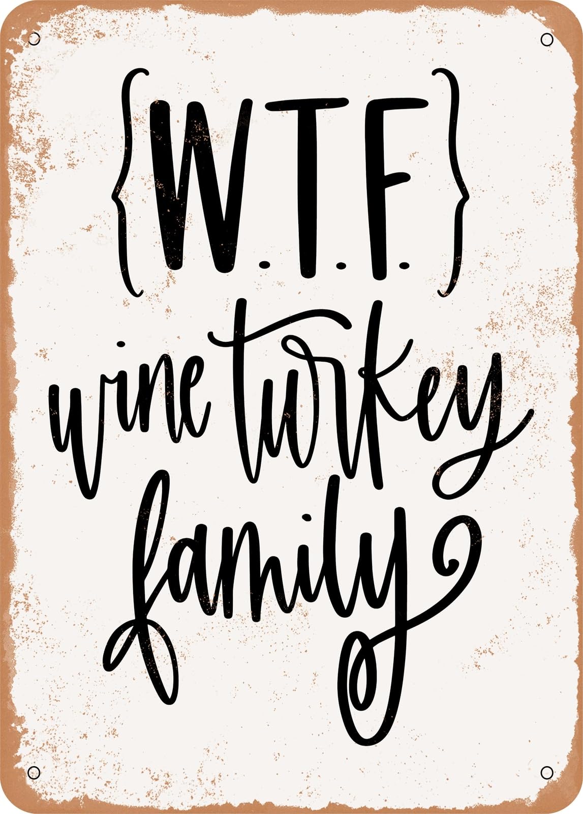 Miaomansenstore Metal Sign - Wtf Wine Turkey Family - Vintage Look Home Decor