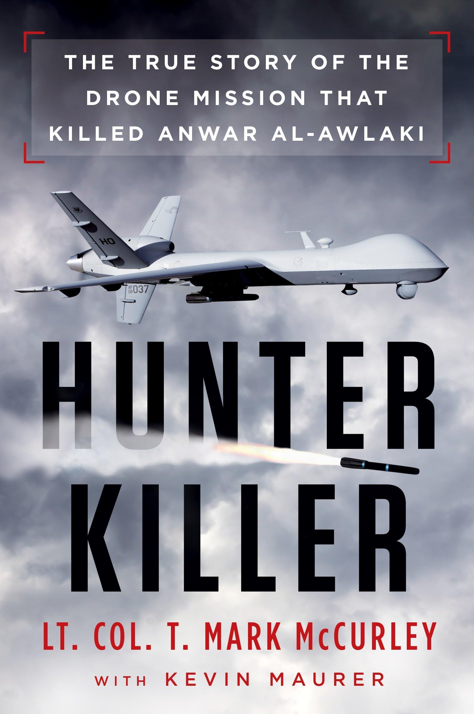Hunter Killer: The True Story of the Drone Mission That Killed Anwar Al-Awlaki