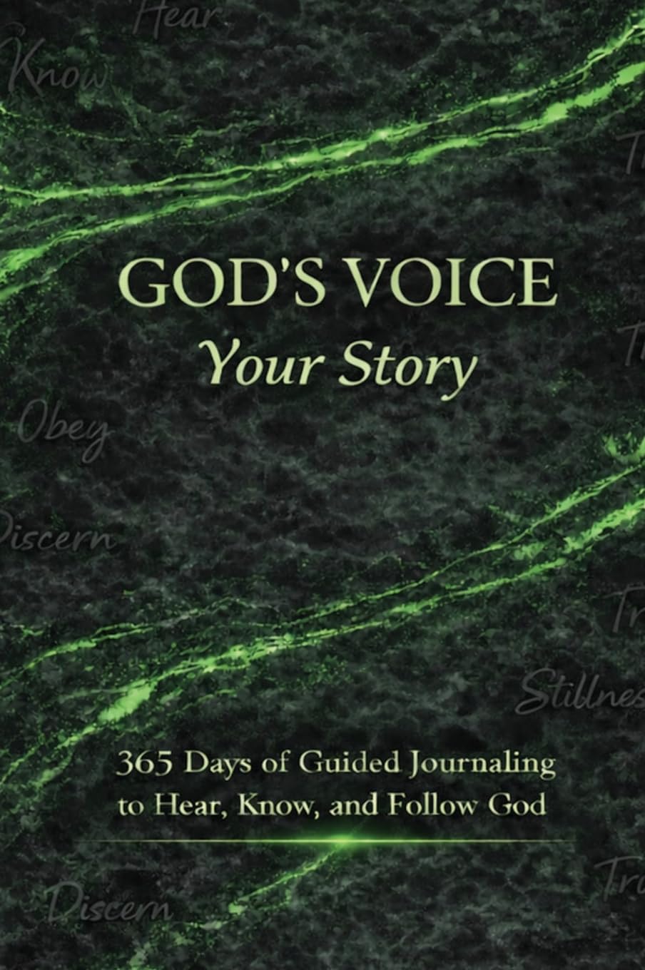 God's Voice Your Story: 365 Days of Guided Journaling to Hear, Know, and Follow God      Hardcover – March 11, 2026