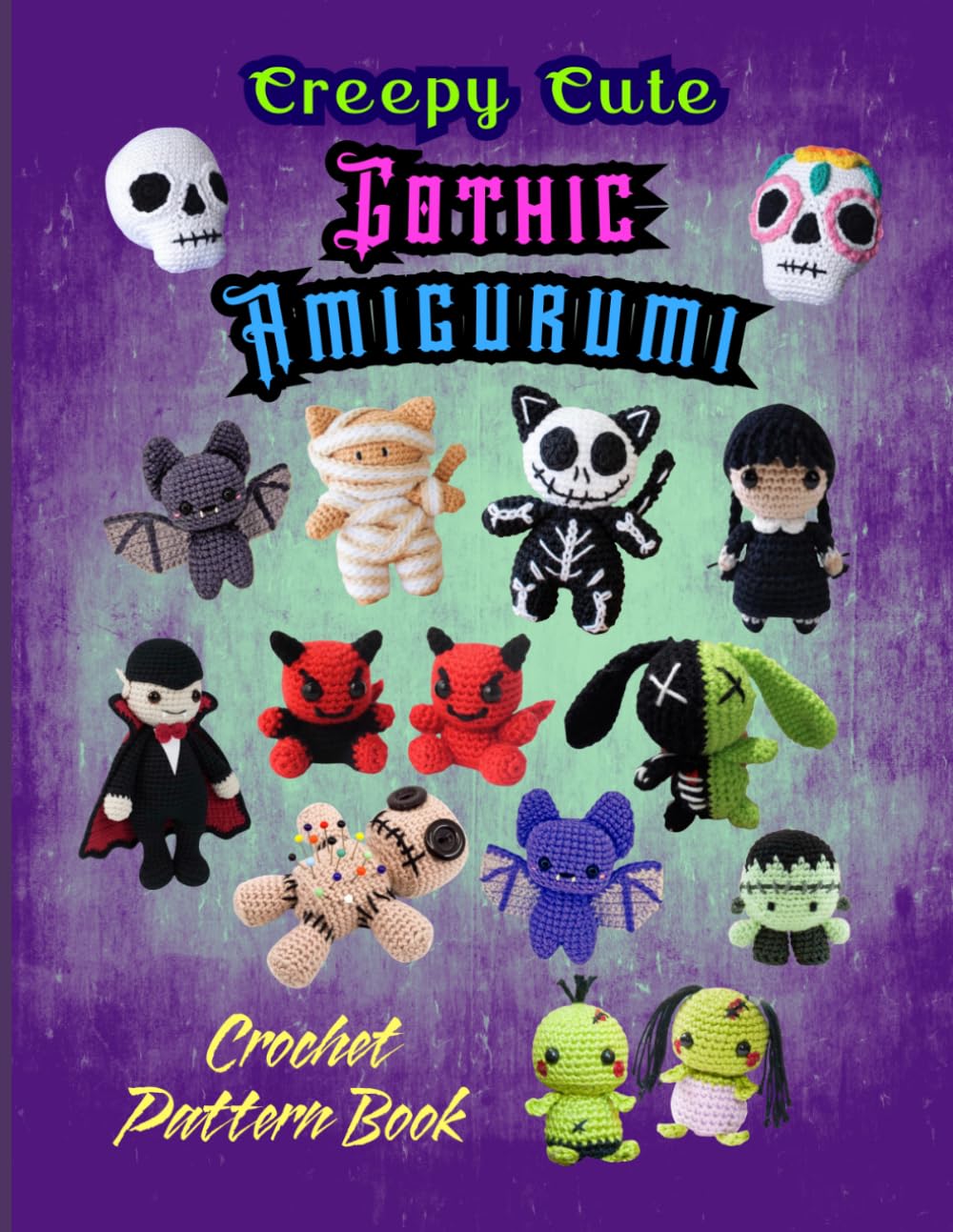 Creepy Cute Gothic Amigurumi Crochet Pattern Book