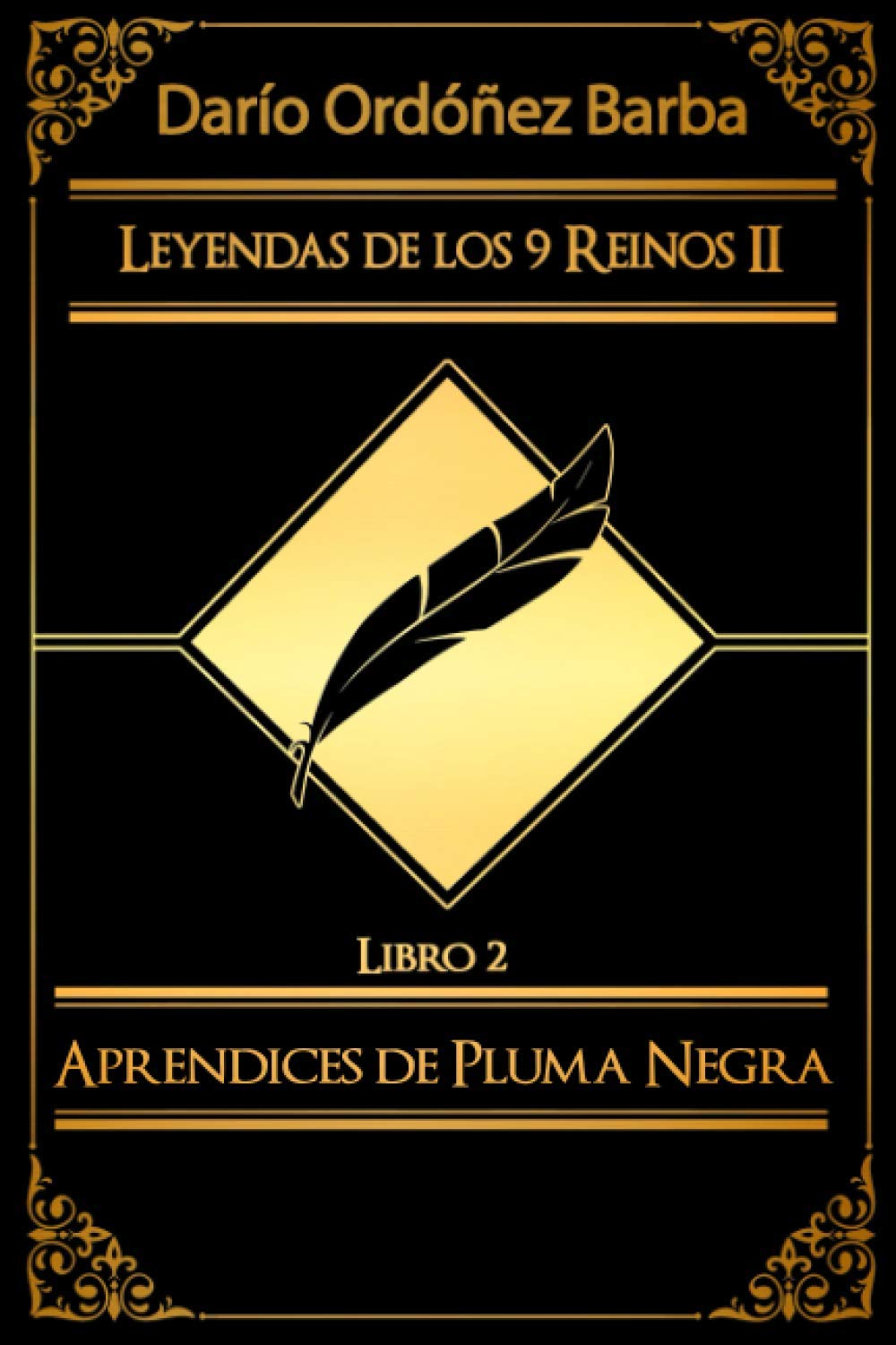 Leyendas de los 9 Reinos II Libro 2: Aprendices de Pluma Negra: Novela de fantasía épica y oscura en español.