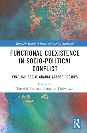Functional Coexistence in Socio-Political Conflict: Enabling Social Change Across Decades (Routledge Studies in Peace and Conflict Resolution) book cover