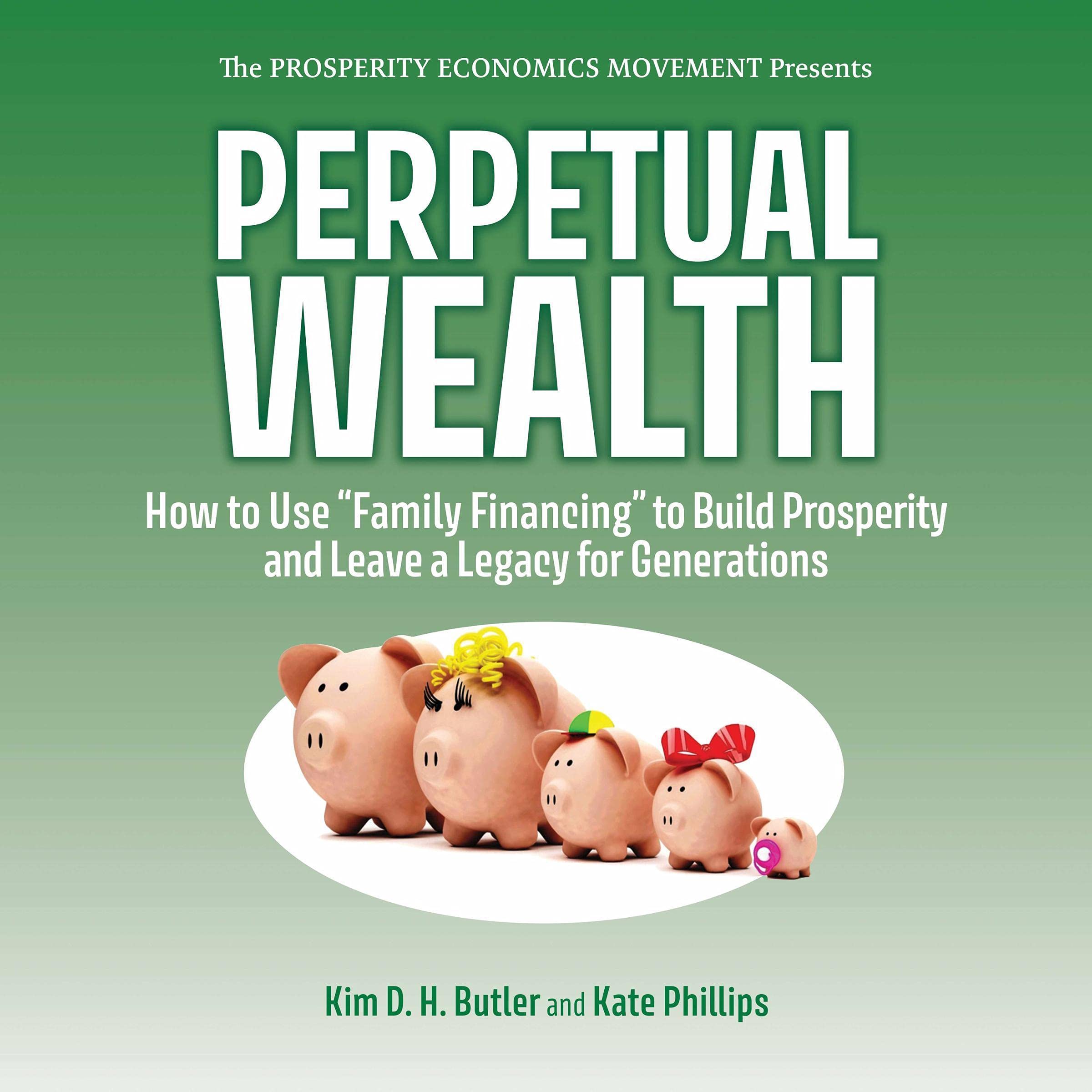 Cover art for Perpetual Wealth: How to Use "Family Financing" to Build Prosperity and Leave a Legacy for Generations