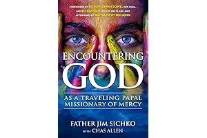 Encountering God: As a Traveling Papal Missionary of Mercy