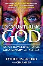Encountering God: As a Traveling Papal Missionary of Mercy