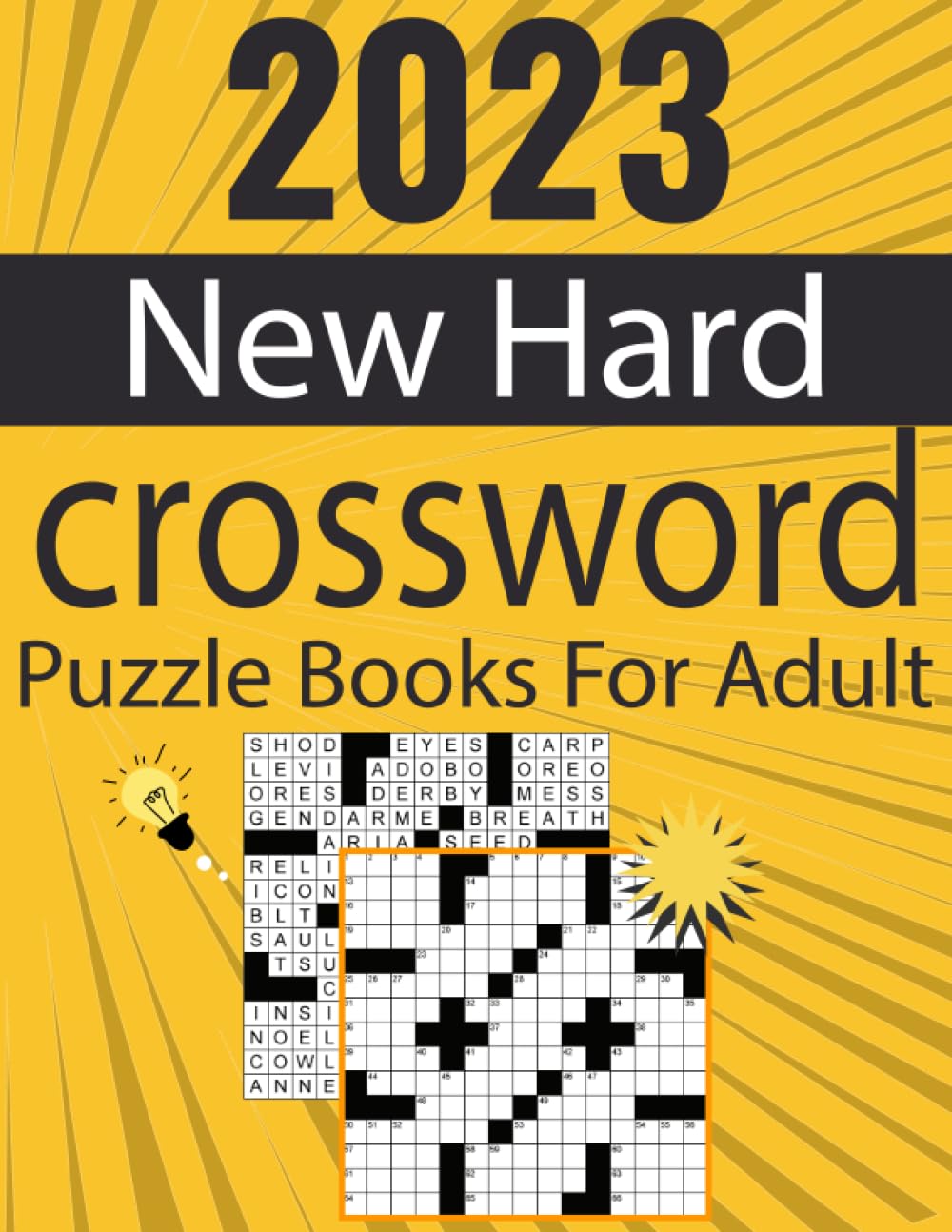 2023 New Hard Crossword Puzzle Books For Adult: 50 Large Print Crossword Puzzles For Seniors, Difficult Crossword Puzzles For Adults With Answer. Man, Woman, Adult and Senior with Solution.