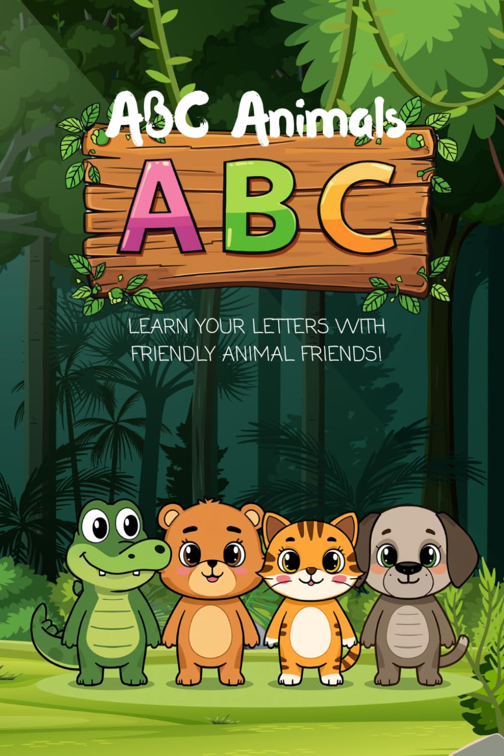 ABC Animals: Learn Your Letters with Friendly Animal Friends