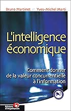Download L'intelligence économique : comment donner de la valeur concurrentielle à l'information PDF