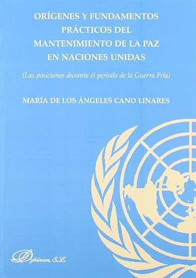 Origenes y Fundamentos Practicos del Mantenimiento de la Paz en N Acio