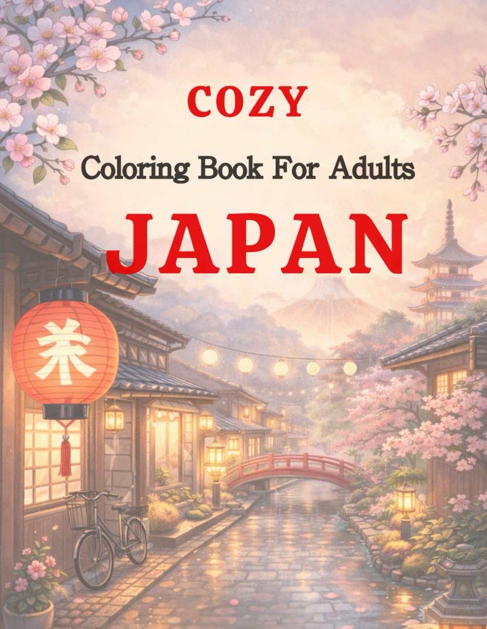Aesthetic Cozy Japan Coloring Book for Adults: Relaxing Japanese Scenes, Cute Aesthetic Illustrations, Stress Relief Coloring Pages for Adults & Teens