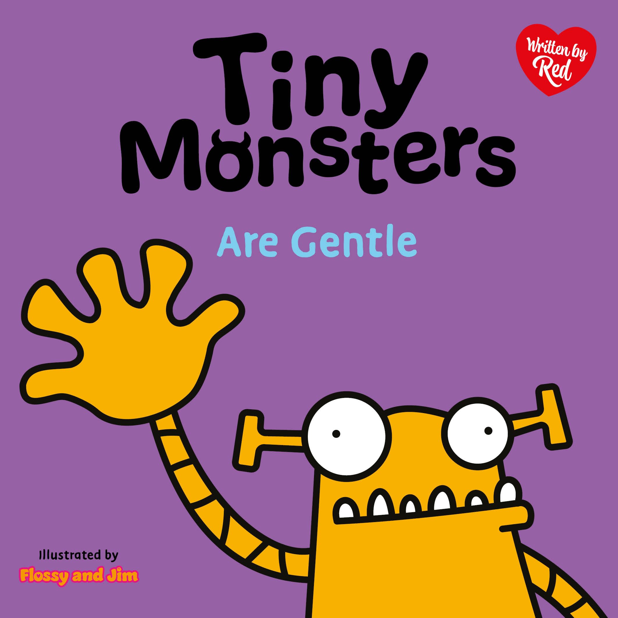 Tiny Monsters Are Gentle: 4 (Big Emotions Tiny Monsters 10-Book Collection: Manners, Behaviours and Feelings)