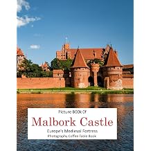 Malbork Castle Europe's Medieval Fortress
