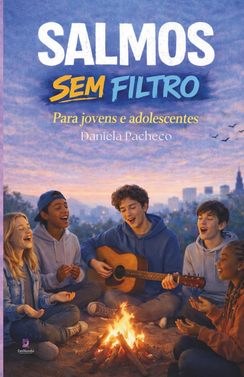 Salmos SEM Filtro: Devocional para jovens e adolescentes