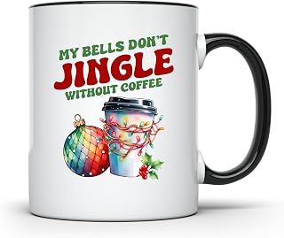 My Bells Don't Jingle Without Coffee Festive Christmas 11oz Coffee Tea Mug Black Handle Holiday Themed Funny Gift White Elephant CCBM2070
