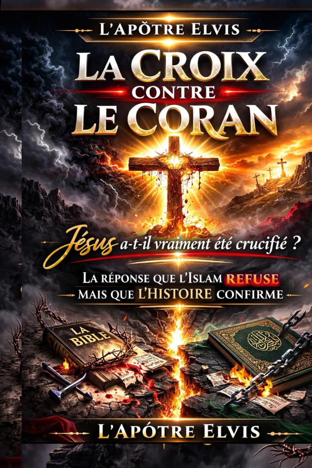 LA CROIX CONTRE LE CORAN: Jésus a-t-il vraiment été crucifié?