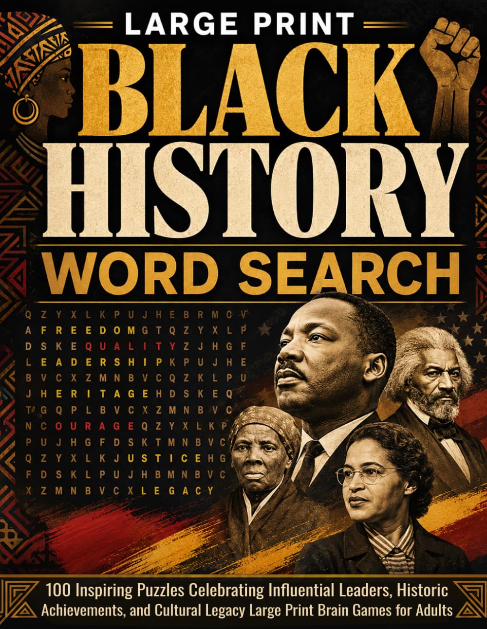 Black History Word Search Large Print: 100 Inspiring Puzzles Celebrating Influential Leaders, Historic Achievements, and Cultural Legacy Large Print Brain Games for Adults