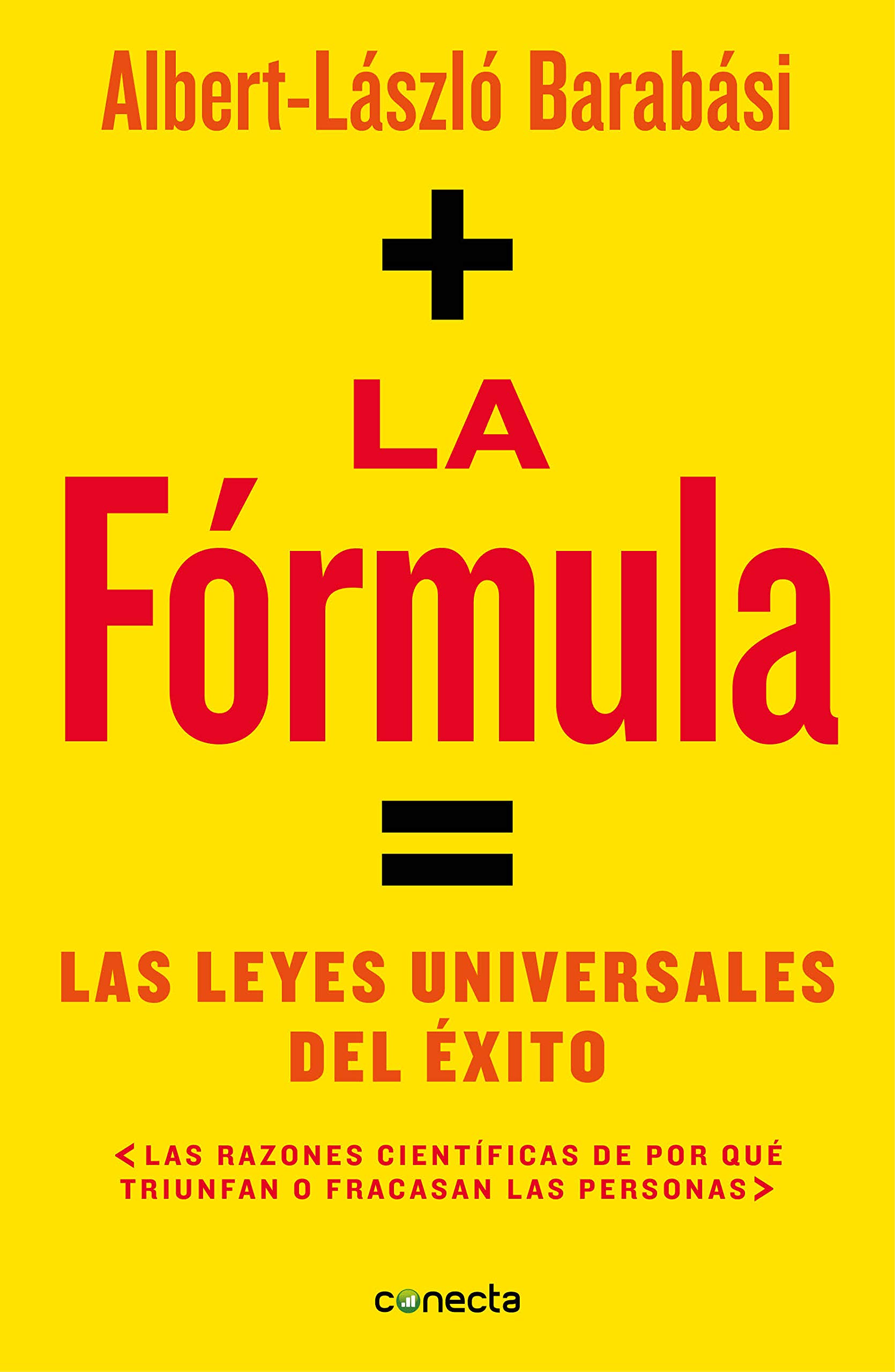 La Fórmula / The Formula: The Universal Laws of Success: Las leyes universales del exito / The Universal Laws of Success (Conecta)