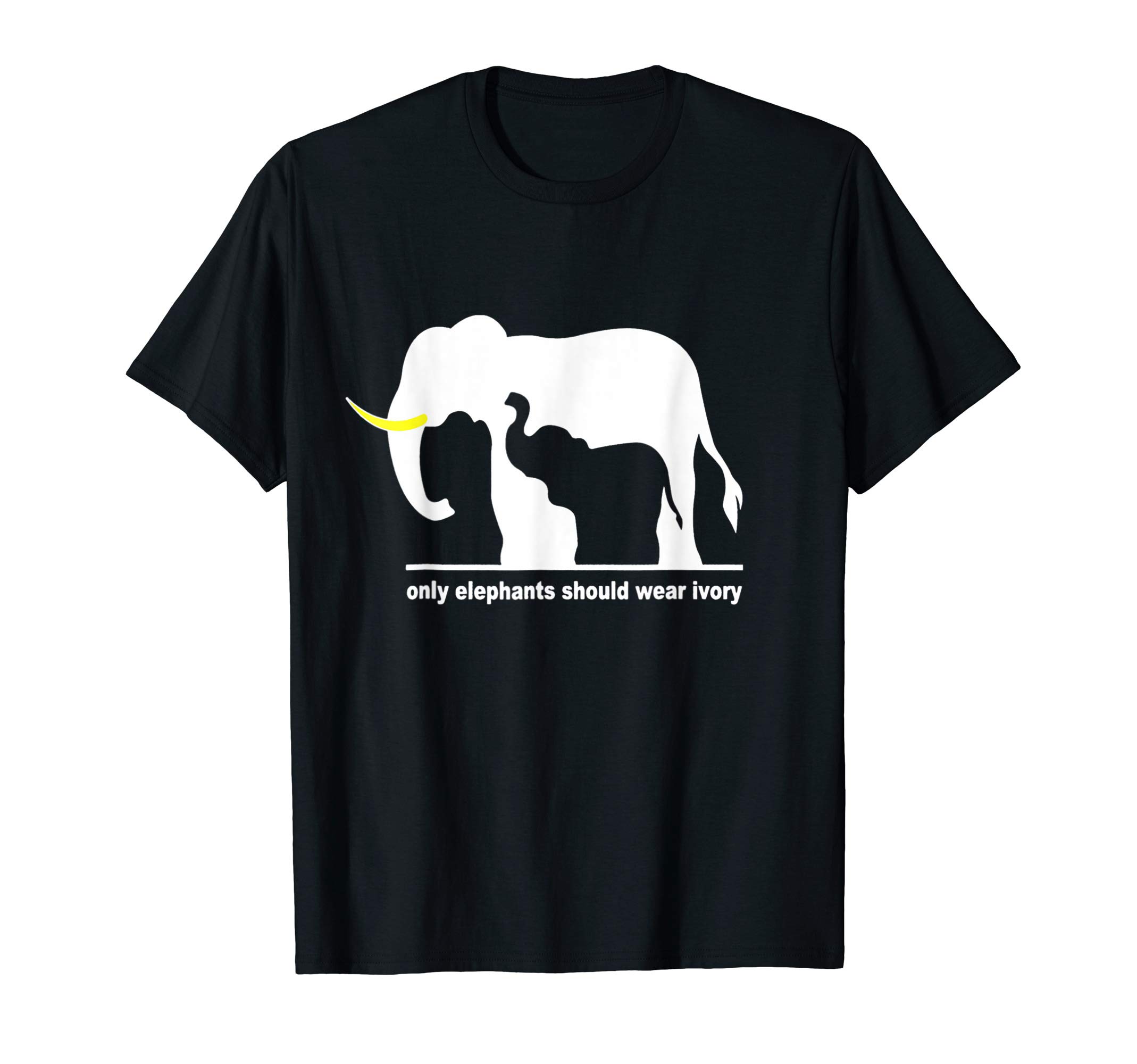 only elephants should wear ivory T -Shir tonly elephants should wear ivory T-Shirt