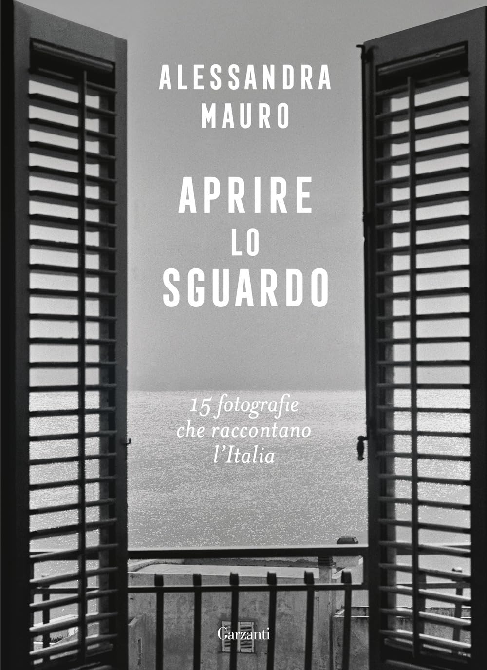 Aprire lo sguardo. 15 fotografie che raccontano l'Italia
