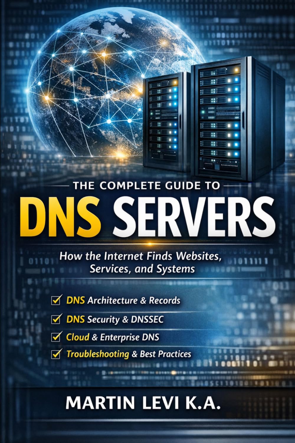 The Complete Guide to DNS Servers: How the Internet Finds Websites, Services, and Systems